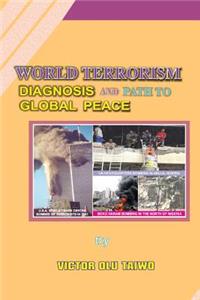 World Terrorism: Diagnosis and Path to Global Peace