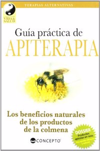 Guia practica de apiterapia/ Practical informations of Apitherapy