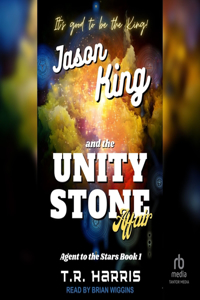 Jason King and the Unity Stone Affair