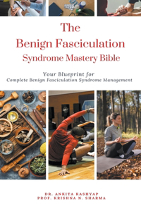 Benign Fasciculation Syndrome Mastery Bible