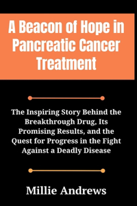 Beacon of Hope in Pancreatic Cancer Treatment