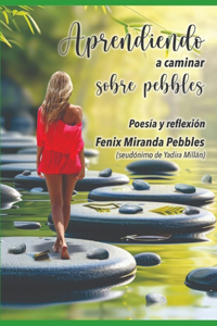 Aprendiendo a caminar sobre pebbles