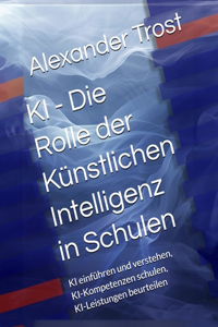 KI - Die Rolle der Künstlichen Intelligenz in Schulen