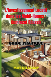 L'Investissement Locatif dans les Mobil-Homes