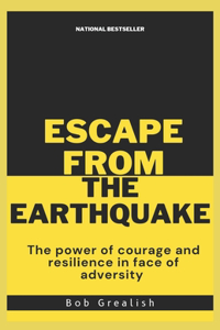 Escape from the earthquake