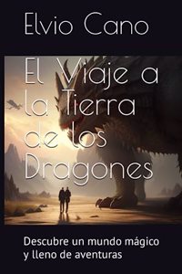 El Viaje a la Tierra de los Dragones