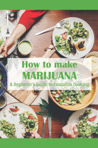 How to make Marijuana