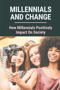Millennials And Change
