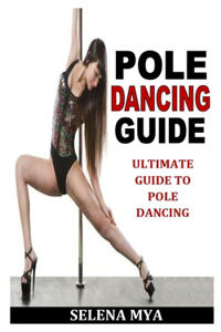 Pole Dancing Guide