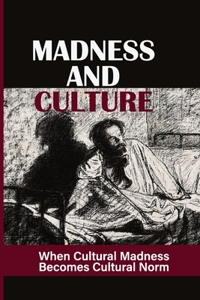 Madness And Culture