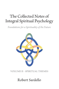 Collected Notes of Integral Spiritual Psychology