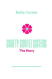 Crafty Cortez Sisters