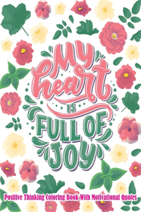 Positive Thinking Coloring Book With Motivational Quotes,