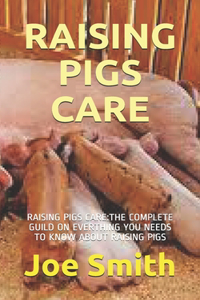 Raising Pigs Care