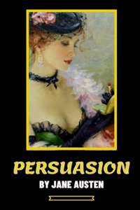 Persuasion by Jane Austen