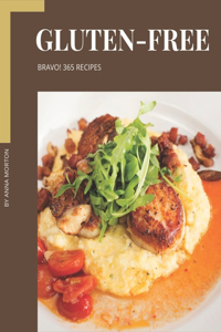 Bravo! 365 Gluten-Free Recipes
