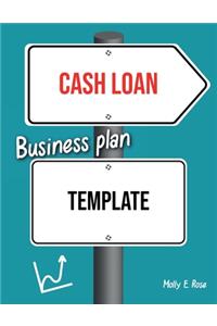 Cash Loan Business Plan Template