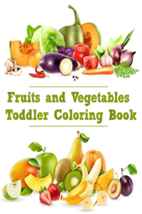 Fruits and Vegetables Toddler Coloring Book