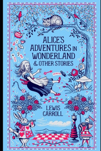 Alice's Adventures in Wonderland By Lewis Carroll 
