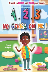 1, 2, 3 No Germs On Me!