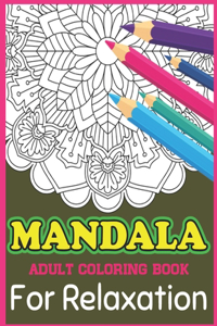 Mandala Adult Coloring Book For Relaxation