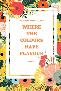 Where the colours have flavour