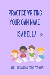 Practice writing your OWN name