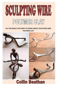 Sculpting Wire Polymer Clay