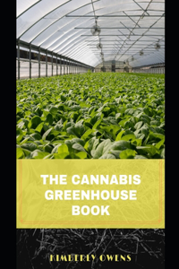 The Cannabis Greenhouse Book