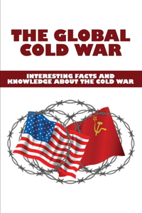 The Global Cold War