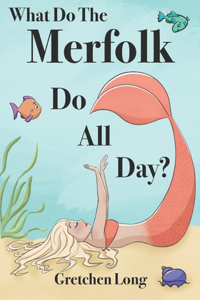 What Do The Merfolk Do All Day?