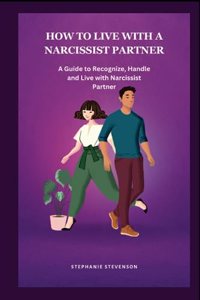 How to Live with a Narcissist Partner