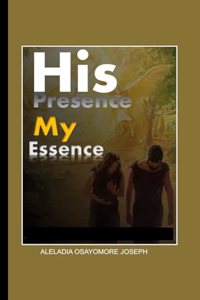 His Presence My Essence