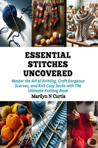 Essential Stitches Uncovered
