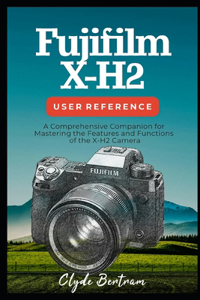 Fujifilm X-H2 User Reference