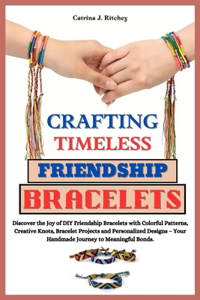 Crafting Timeless Friendship Bracelets