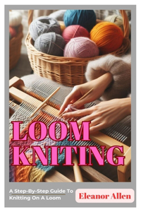 Loom Knitting