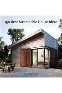 150 Best Sustainable House Ideas