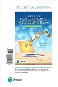 Horngren's Financial & Managerial Accounting, the Managerial Chapters, Student Value Edition