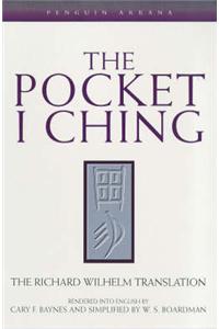 The Pocket I Ching: The Richard Wilhelm Translation