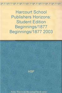 Harcourt School Publishers Horizons: Student Edition U.S. History 2003