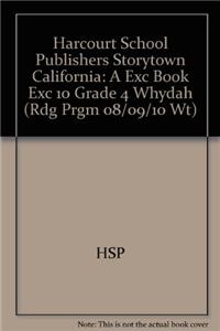 Harcourt School Publishers Storytown California: A Exc Book Exc 10 Grade 4 Whydah