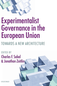 Experimentalist Governance in the European Union