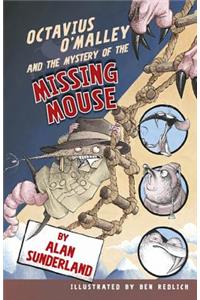 Octavius O'Malley and the Mystery of the Missing Mouse