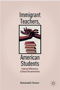Immigrant Teachers, American Students