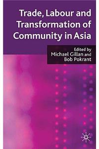 Trade, Labour and Transformation of Community in Asia