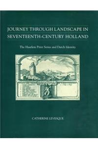 Journey through Landscape in Seventeenth-Century Holland