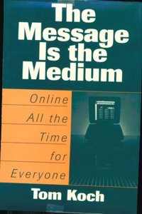 The Message Is the Medium