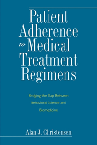 Patient Adherence to Medical Treatment Regimens