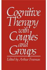 Cognitive Therapy with Couples and Groups